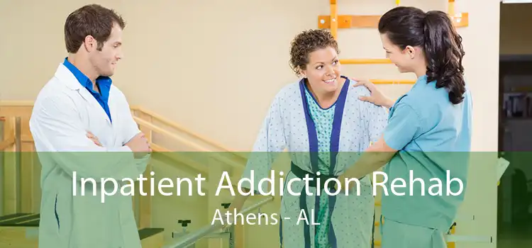 Inpatient Addiction Rehab Athens - AL