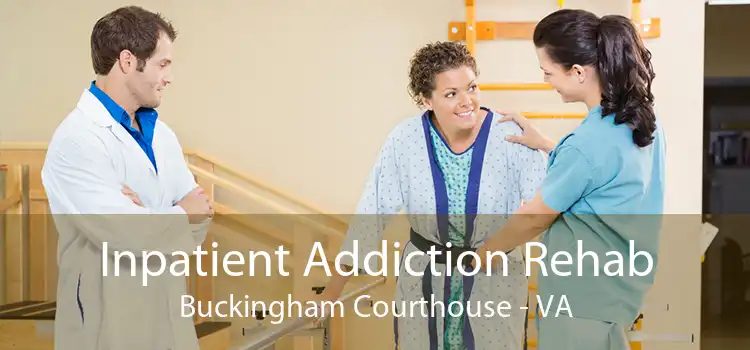 Inpatient Addiction Rehab Buckingham Courthouse - VA