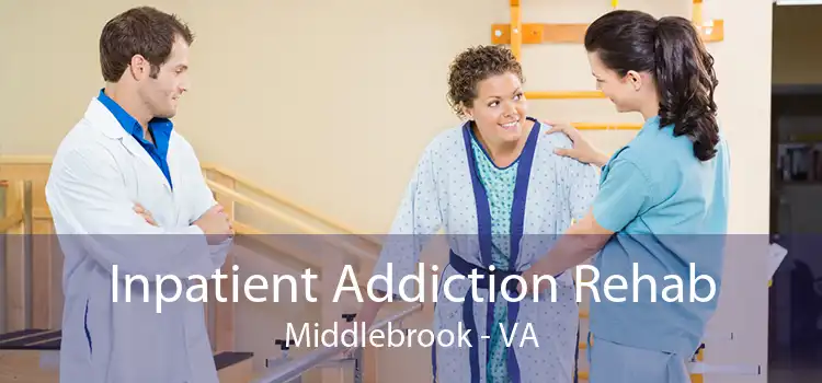 Inpatient Addiction Rehab Middlebrook - VA