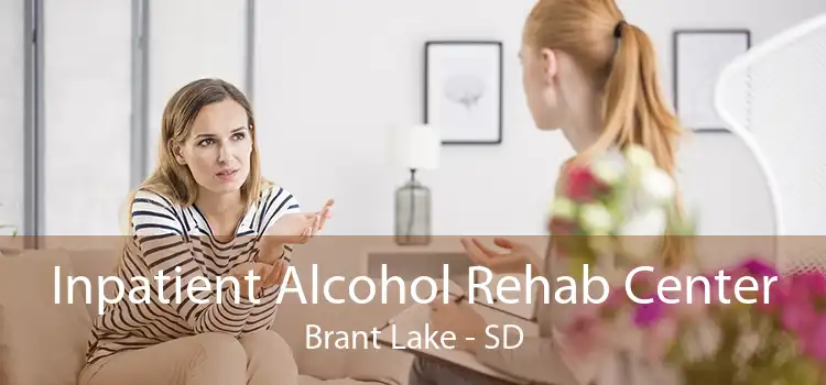 Inpatient Alcohol Rehab Center Brant Lake - SD