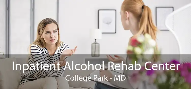 Inpatient Alcohol Rehab Center College Park - MD