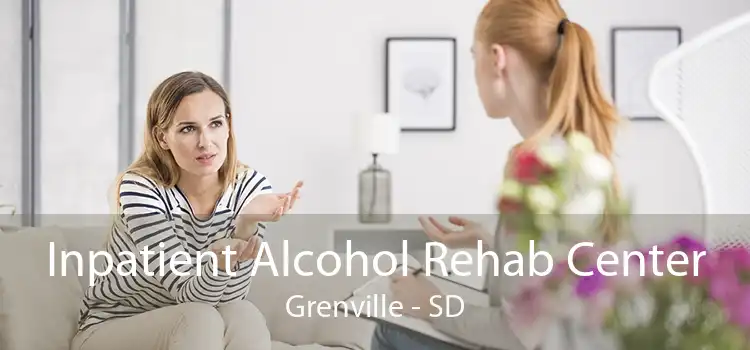 Inpatient Alcohol Rehab Center Grenville - SD