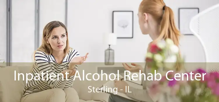 Inpatient Alcohol Rehab Center Sterling - IL