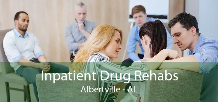 Inpatient Drug Rehabs Albertville - AL
