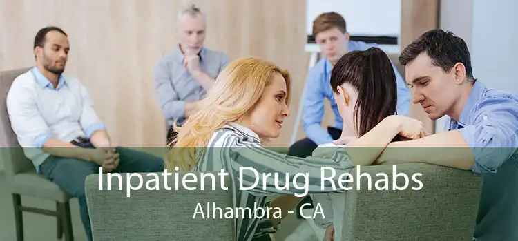 Inpatient Drug Rehabs Alhambra - CA