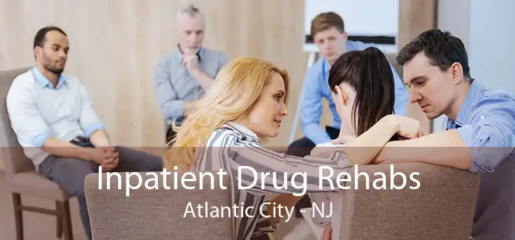 Inpatient Drug Rehabs Atlantic City - NJ