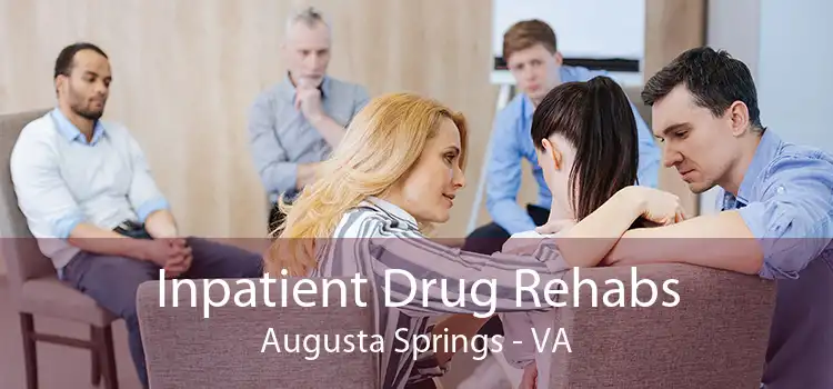 Inpatient Drug Rehabs Augusta Springs - VA