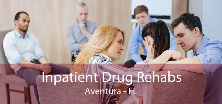 Inpatient Drug Rehabs Aventura - FL