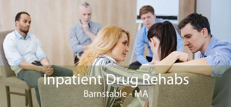 Inpatient Drug Rehabs Barnstable - MA