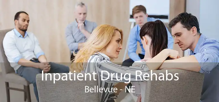 Inpatient Drug Rehabs Bellevue - NE