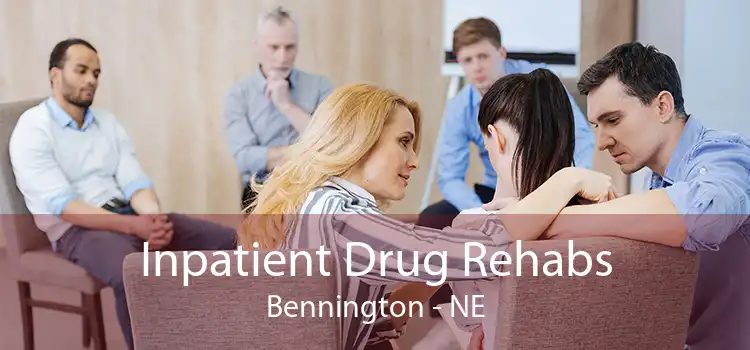 Inpatient Drug Rehabs Bennington - NE