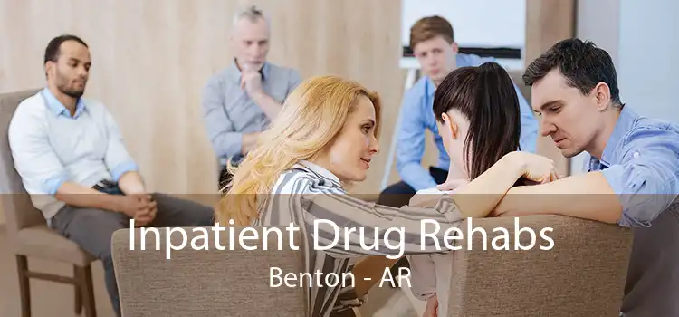 Inpatient Drug Rehabs Benton - AR