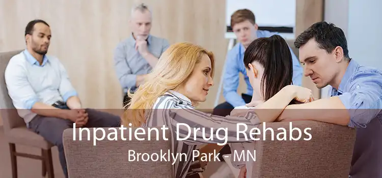 Inpatient Drug Rehabs Brooklyn Park - MN