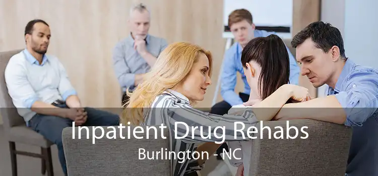 Inpatient Drug Rehabs Burlington - NC