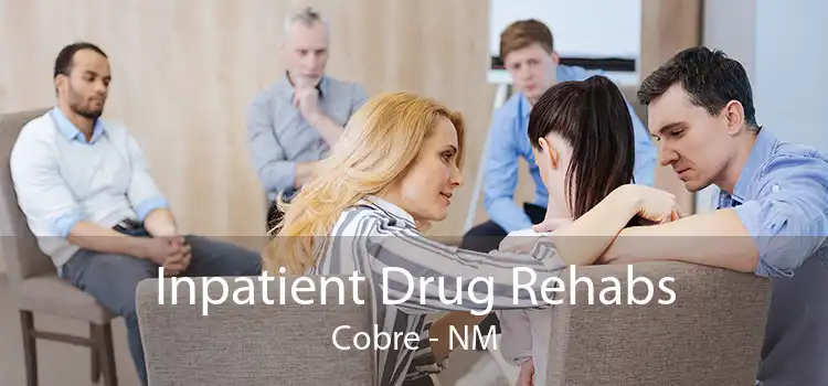 Inpatient Drug Rehabs Cobre - NM