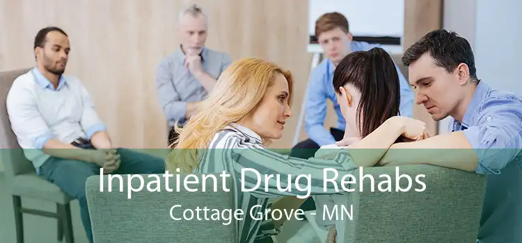 Inpatient Drug Rehabs Cottage Grove - MN