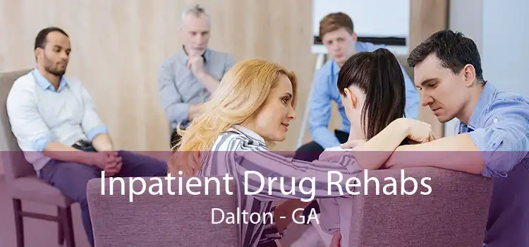 Inpatient Drug Rehabs Dalton - GA