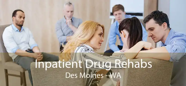 Inpatient Drug Rehabs Des Moines - WA