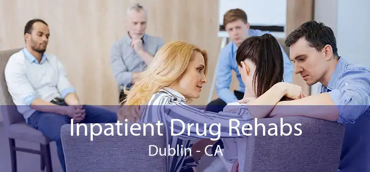 Inpatient Drug Rehabs Dublin - CA