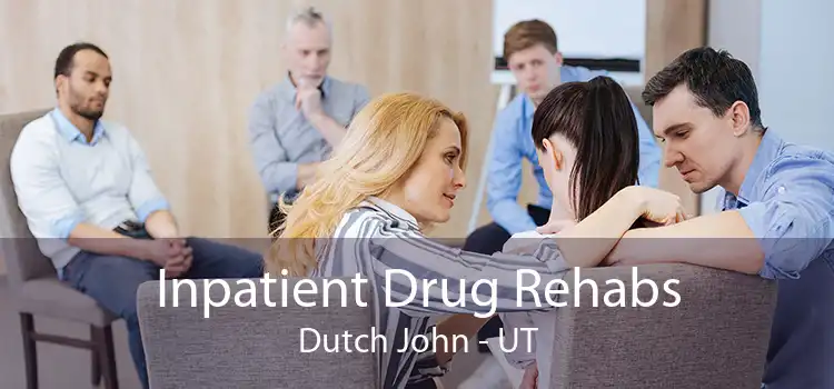 Inpatient Drug Rehabs Dutch John - UT