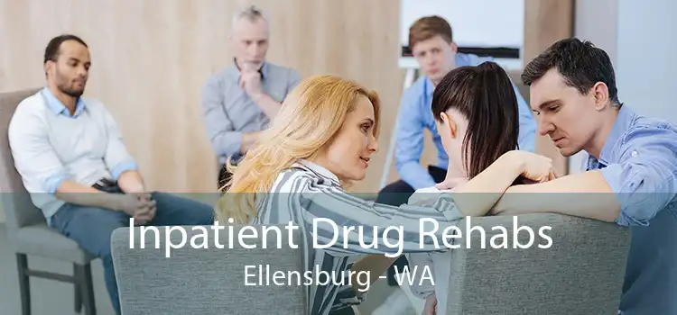 Inpatient Drug Rehabs Ellensburg - WA