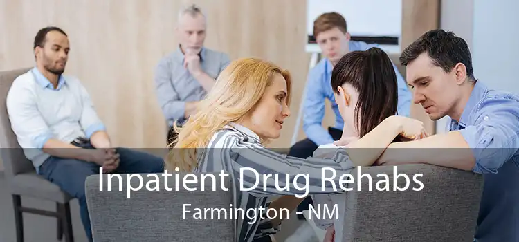 Inpatient Drug Rehabs Farmington - NM