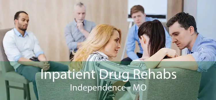 Inpatient Drug Rehabs Independence - MO