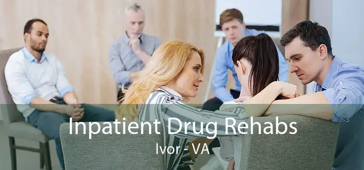 Inpatient Drug Rehabs Ivor - VA