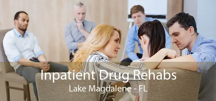 Inpatient Drug Rehabs Lake Magdalene - FL