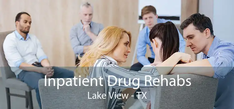 Inpatient Drug Rehabs Lake View - TX