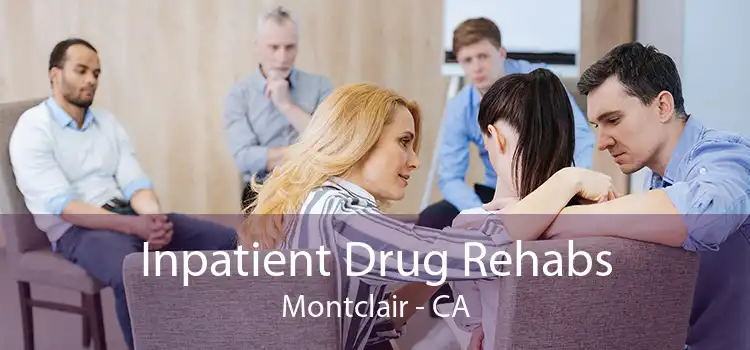 Inpatient Drug Rehabs Montclair - CA