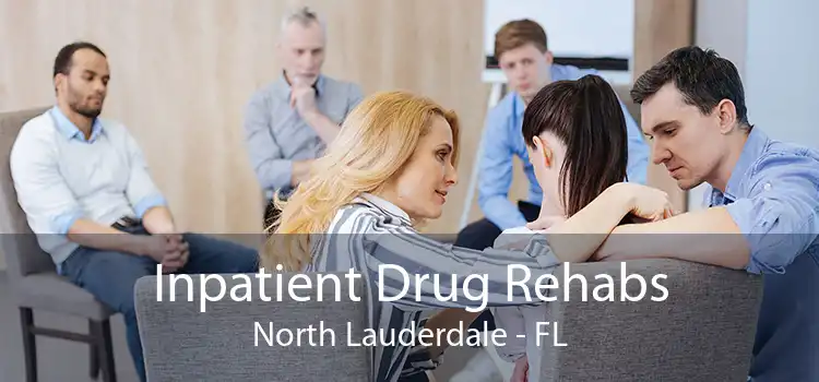 Inpatient Drug Rehabs North Lauderdale - FL