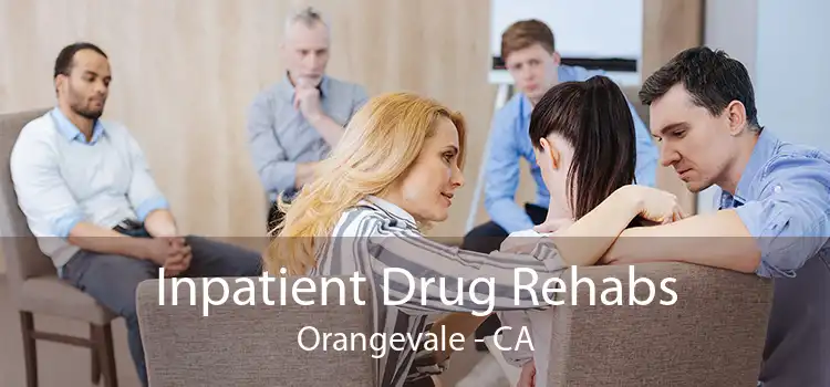 Inpatient Drug Rehabs Orangevale - CA