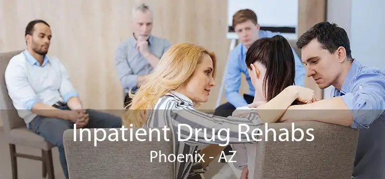 Inpatient Drug Rehabs Phoenix - AZ