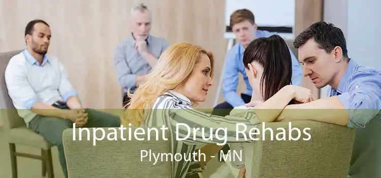 Inpatient Drug Rehabs Plymouth - MN