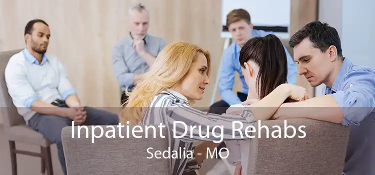 Inpatient Drug Rehabs Sedalia - MO