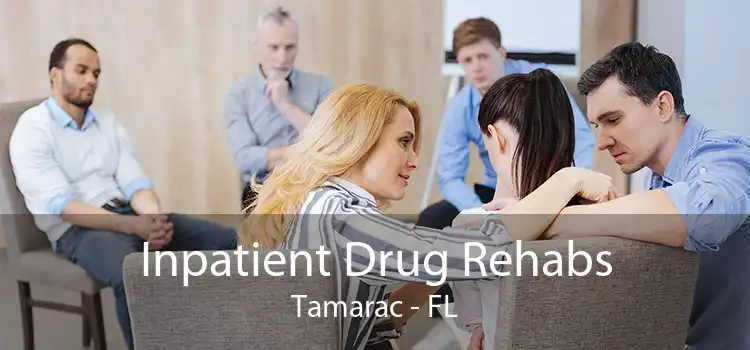 Inpatient Drug Rehabs Tamarac - FL