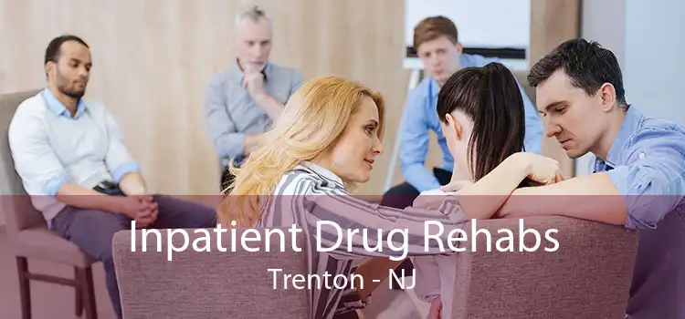 Inpatient Drug Rehabs Trenton - NJ