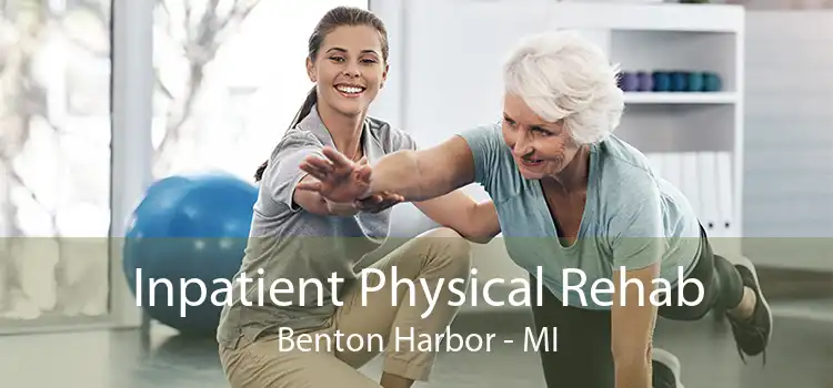 Inpatient Physical Rehab Benton Harbor - MI