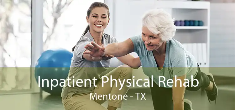 Inpatient Physical Rehab Mentone - TX