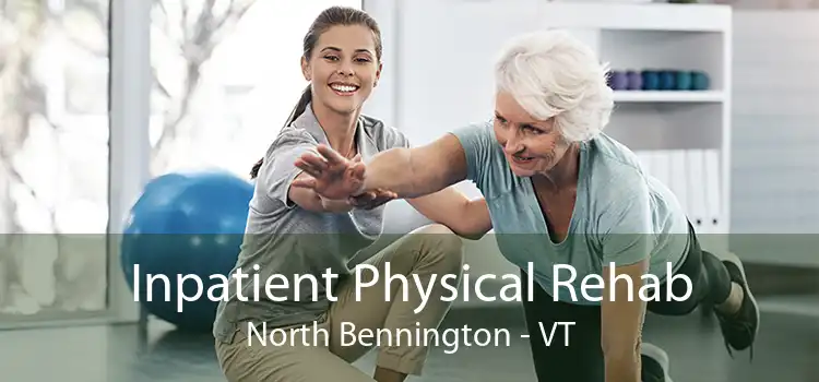 Inpatient Physical Rehab North Bennington - VT