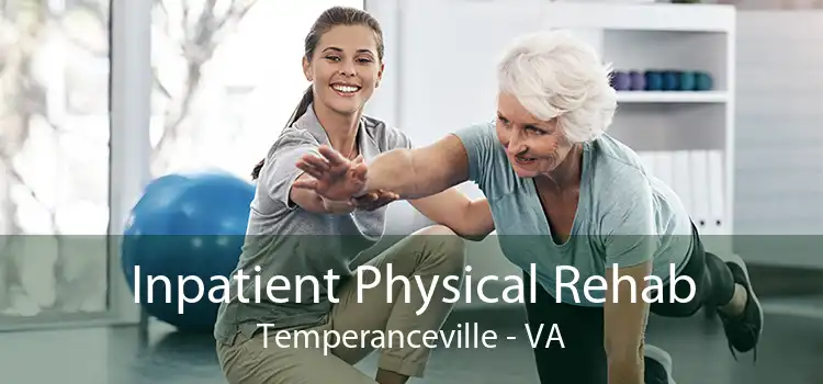 Inpatient Physical Rehab Temperanceville - VA