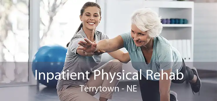 Inpatient Physical Rehab Terrytown - NE