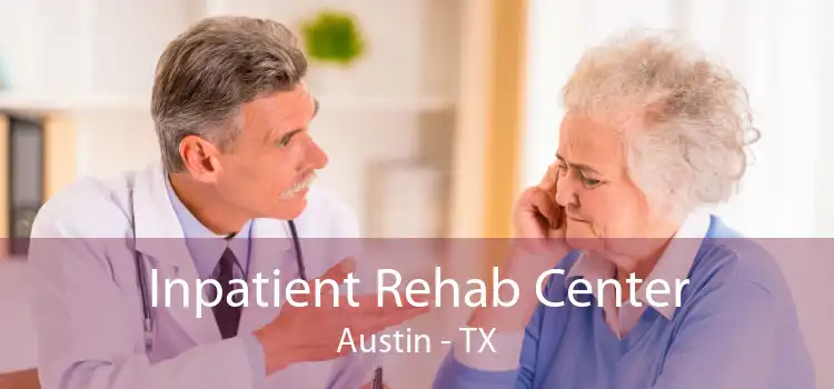 Inpatient Rehab Center Austin - TX