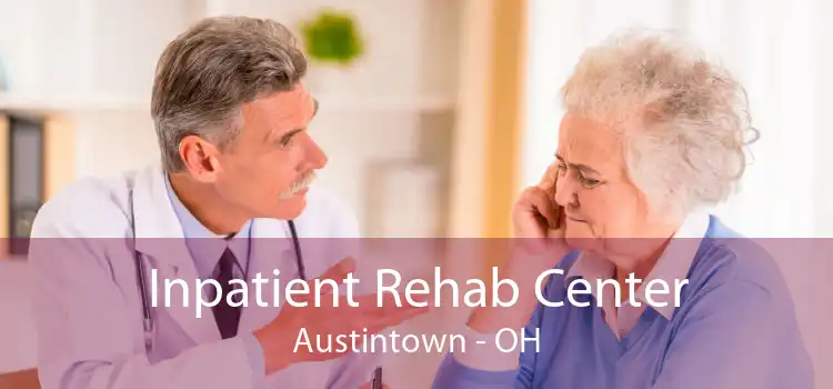 Inpatient Rehab Center Austintown - OH