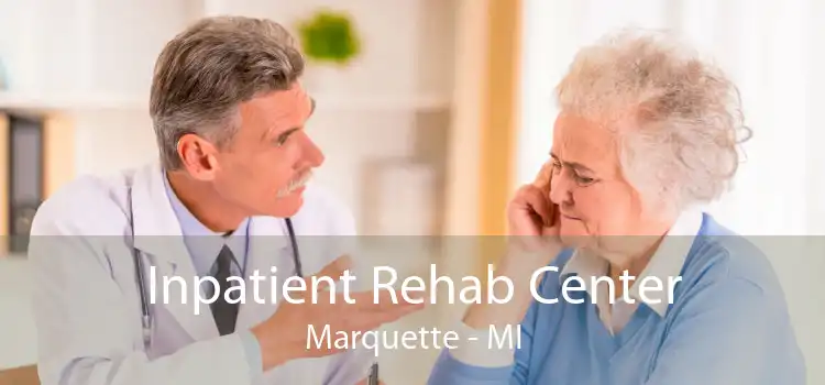 Inpatient Rehab Center Marquette - MI