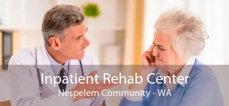 Inpatient Rehab Center Nespelem Community - WA