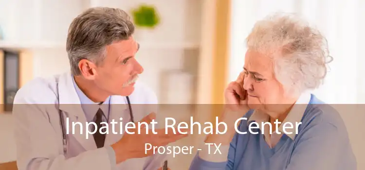 Inpatient Rehab Center Prosper - TX