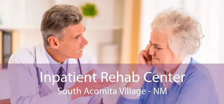 Inpatient Rehab Center South Acomita Village - NM