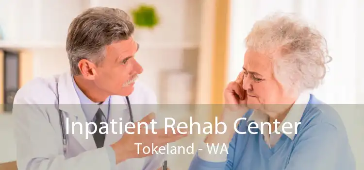 Inpatient Rehab Center Tokeland - WA